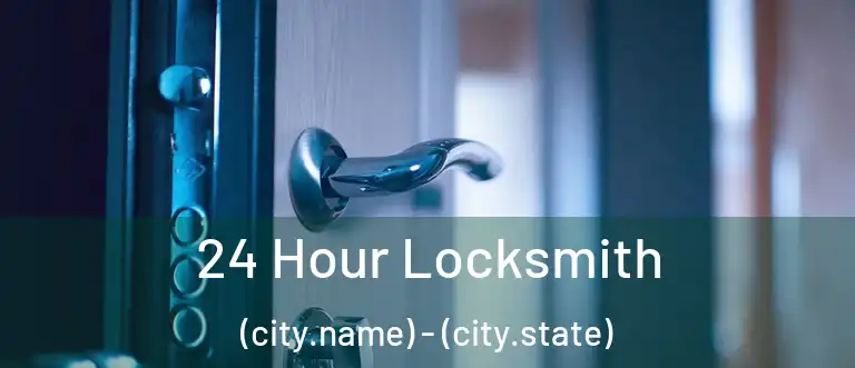  24 Hour Locksmith (city.name) - (city.state)